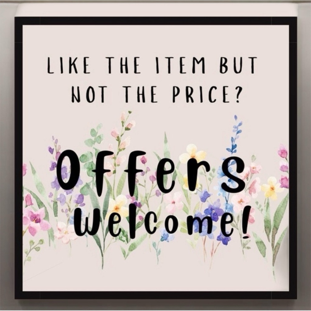 ALL REASONABLE OFFERS WILL BE CONSIDERED.
